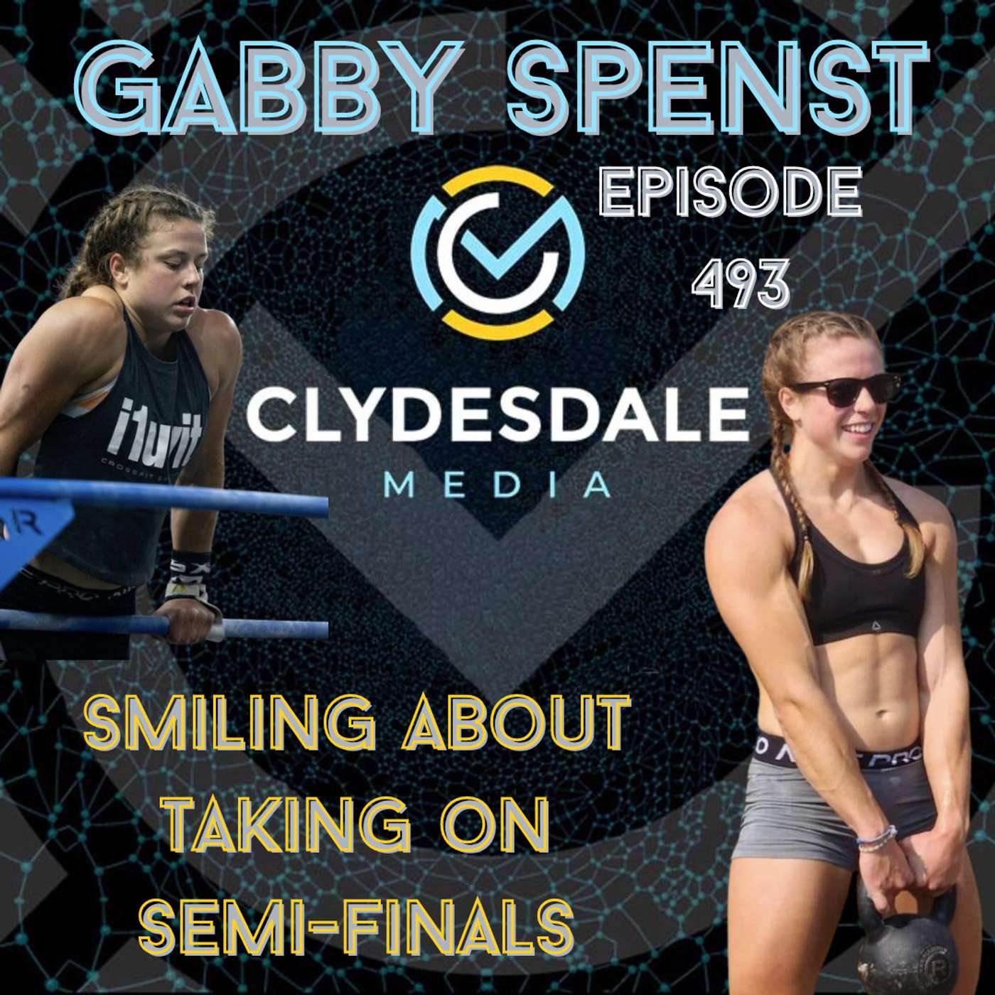 Gabby Spenst - The Clydesdale Media Semifinalist Series | Smiling About Taking On Semifinals episode artwork
