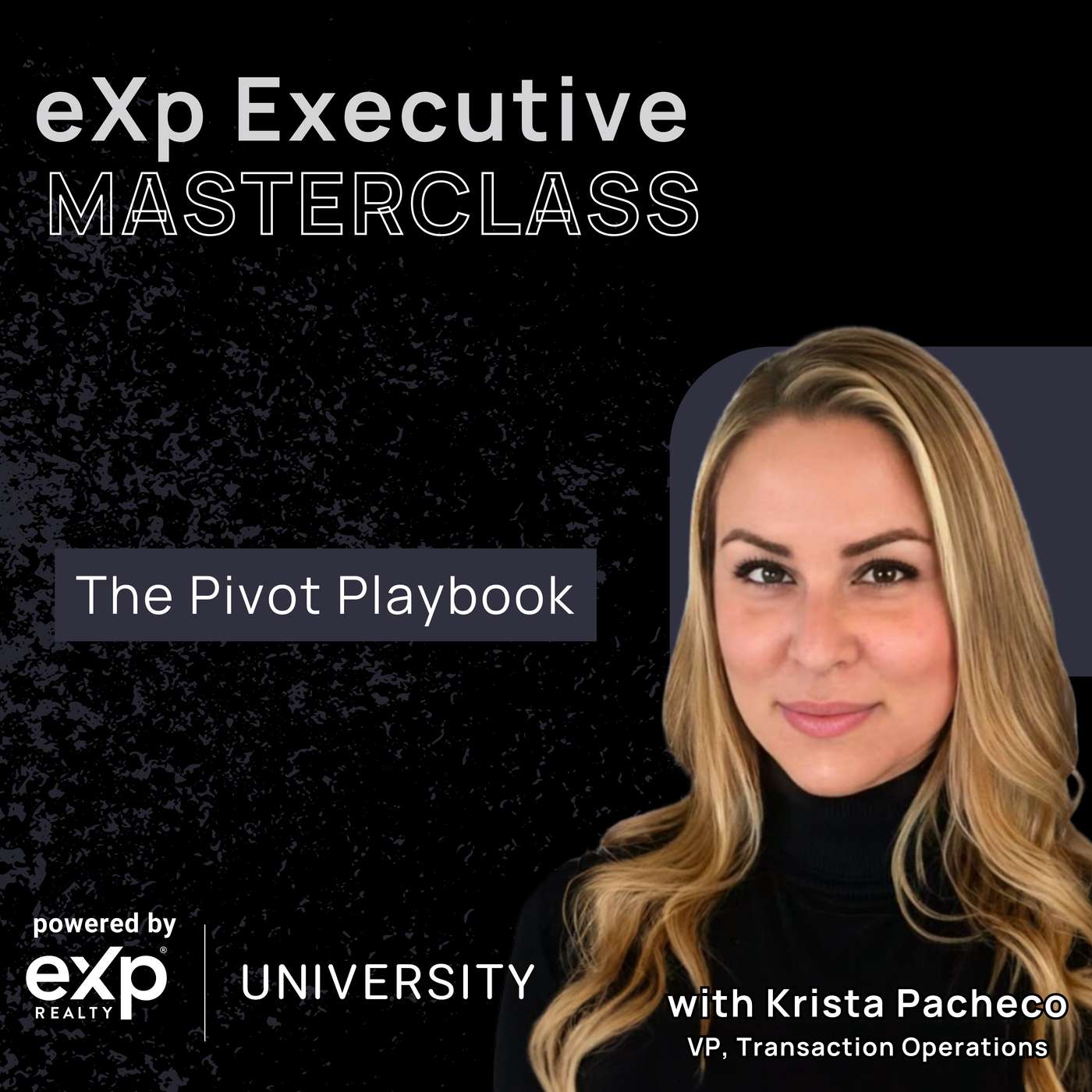eXp Executive Masterclass: The Pivot Playbook eXp Executive Masterclass: The Pivot Playbook