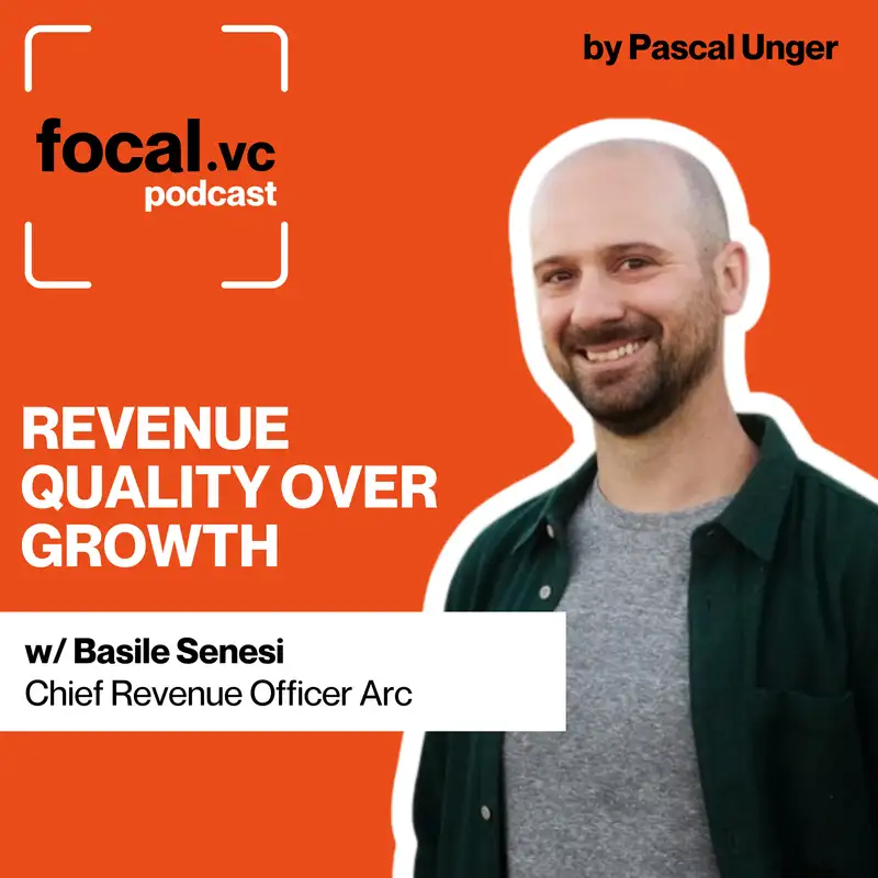 Why Demand ≠ Product Market Fit | How to Kill Your Golden Goose Before It Kills You | Why Pessimistic Founders Win | The $100M Pivot That Defined Arc's Future | Basile Senesi, Chief Revenue Officer at Arc