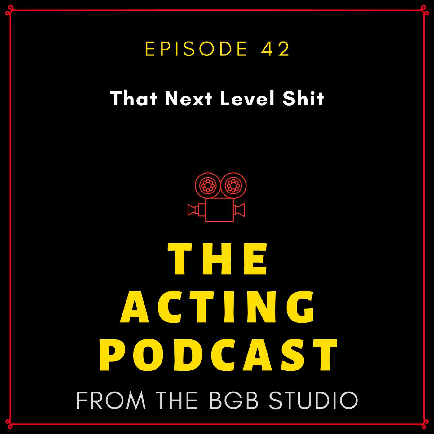 Ep. 42: That Next Level Shit episode artwork