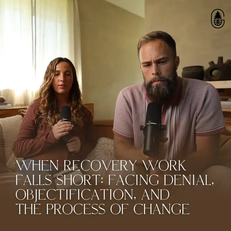 When Recovery Work Falls Short: Facing Denial, Objectification, and the Process of Change