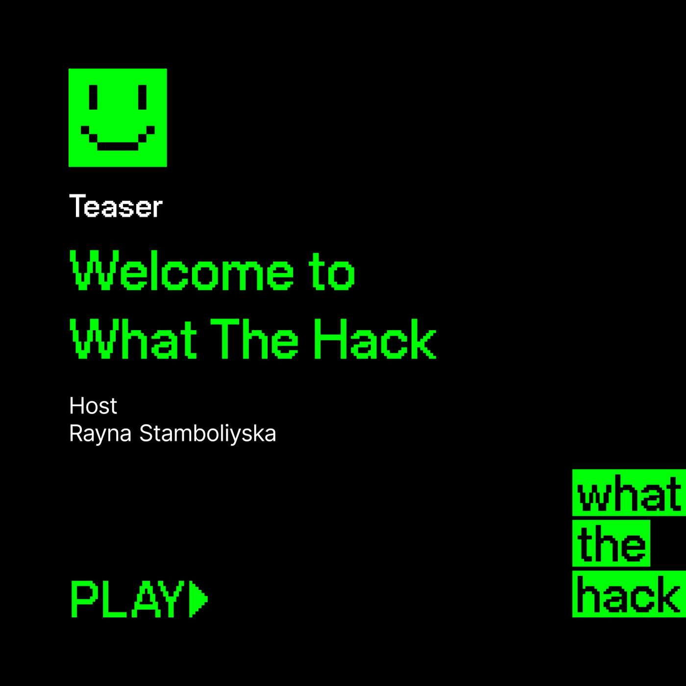 Teaser: Welcome to What The Hack Teaser: Welcome to What The Hack