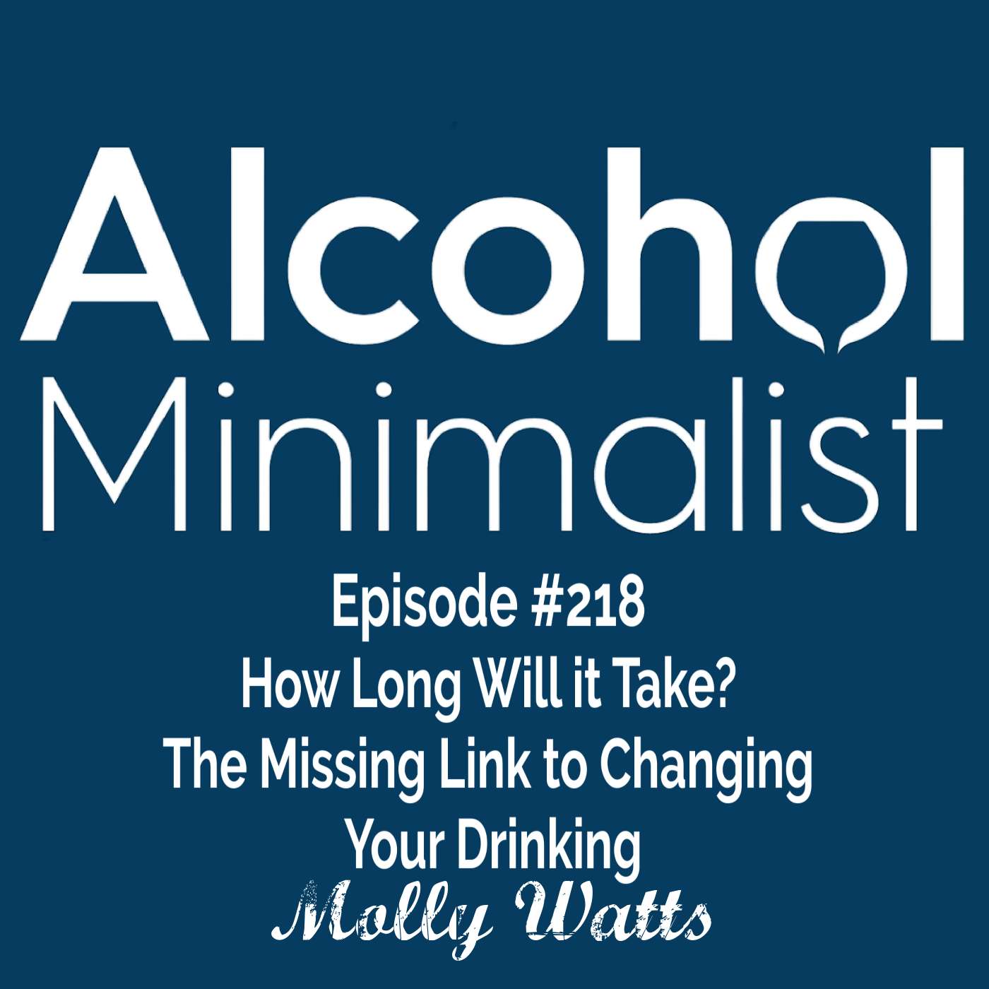 How Long Will it Take? The Missing Link to Changing Your Drinking episode artwork