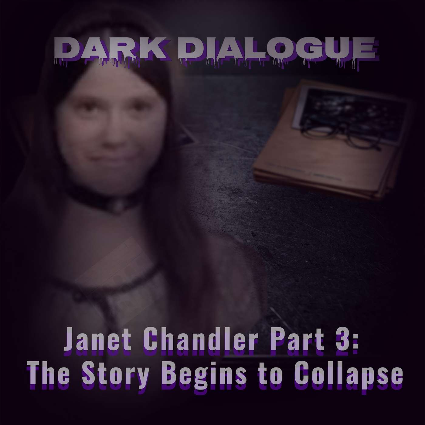 Janet Chandler Part 3: The Story Begins to Collapse episode artwork