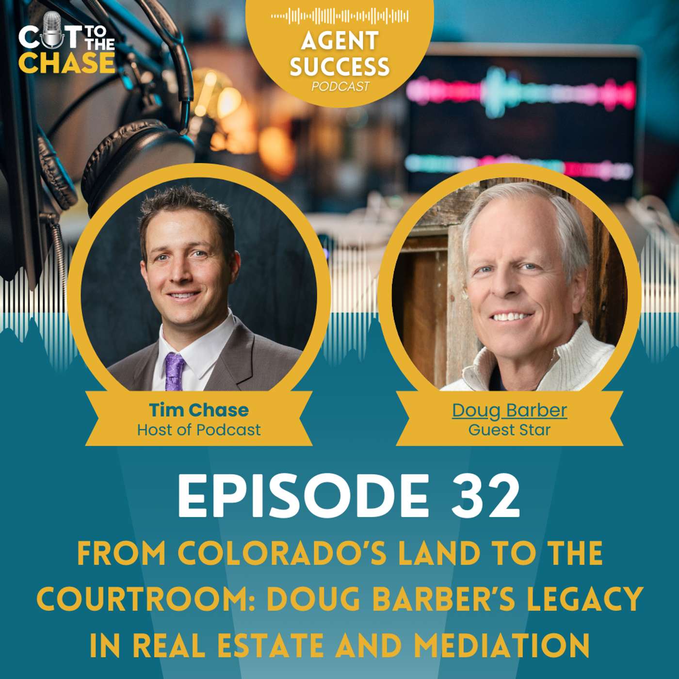 Episode 32: From Colorado’s Land to the Courtroom: Doug Barber’s Legacy in Real Estate and Mediation Episode 32: From Colorado’s Land to the Courtroom: Doug Barber’s Legacy in Real Estate and Mediation