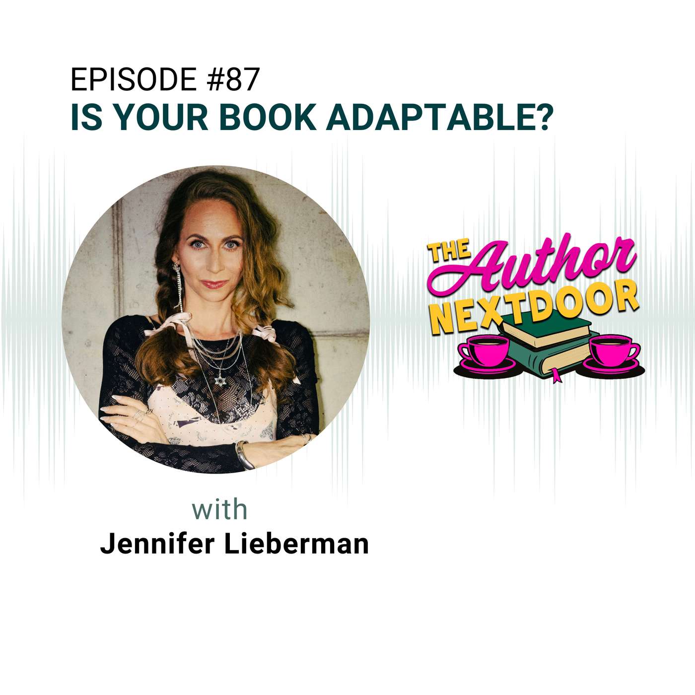 Is Your Book Adaptable with Jennifer Lieberman episode artwork