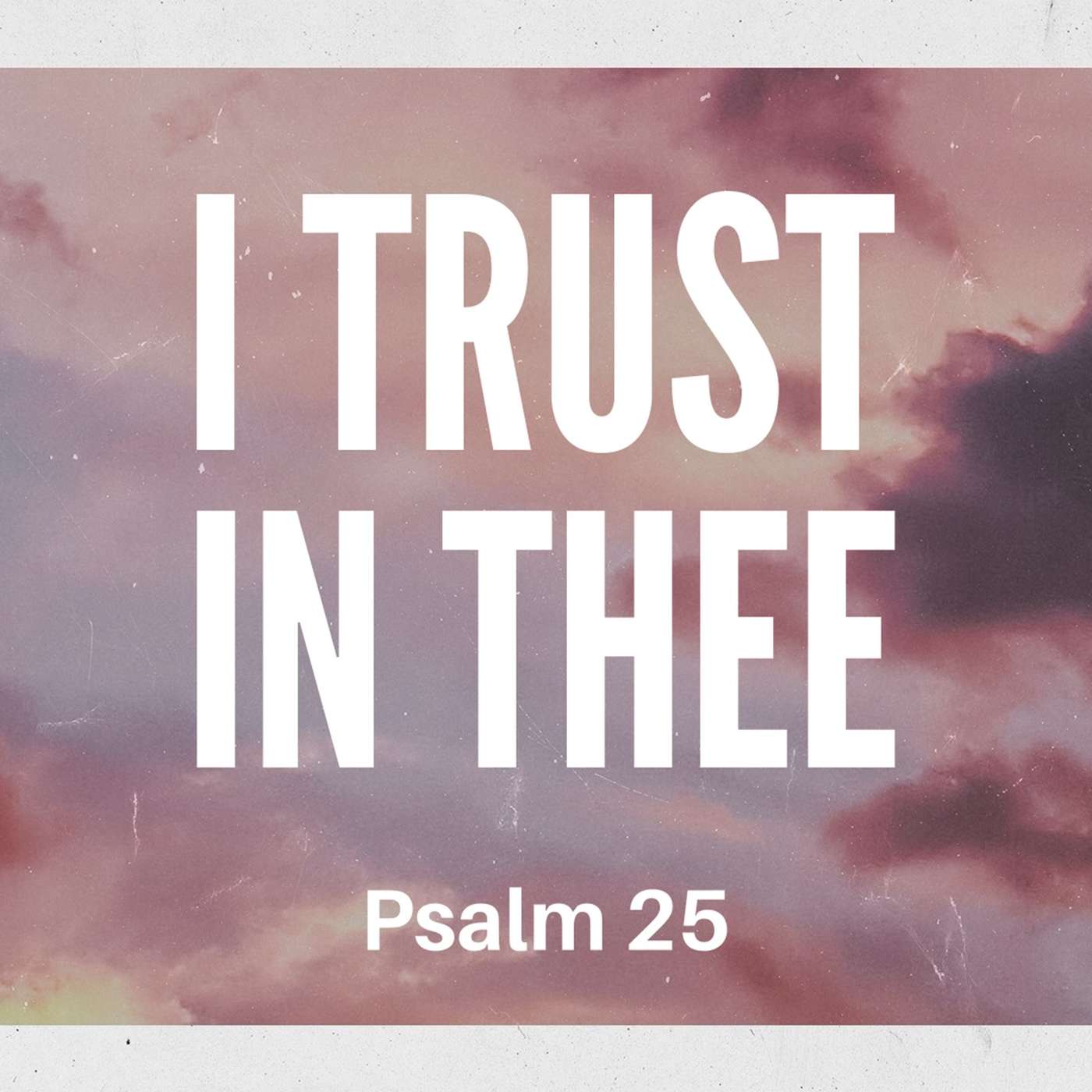 I Trust in Thee | 03/30/2025 Afternoon Service