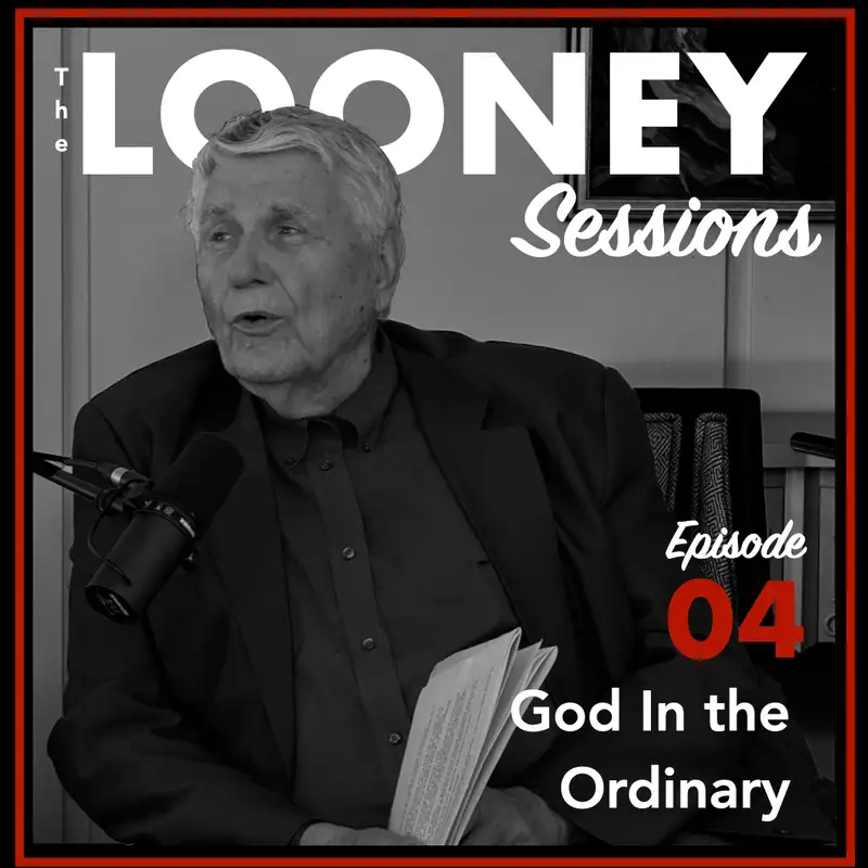 Episode 4 — God in the Ordinary