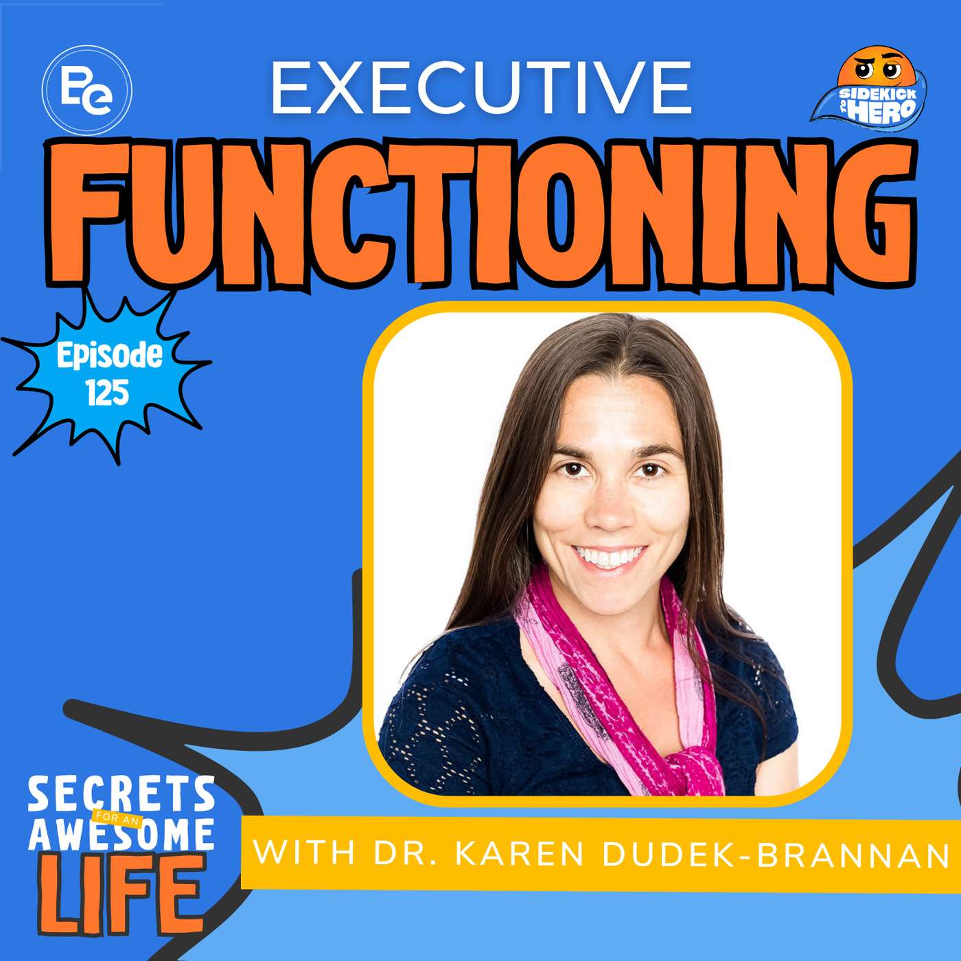 Executive Functioning with Dr. Karen Dudek-Brannan episode artwork