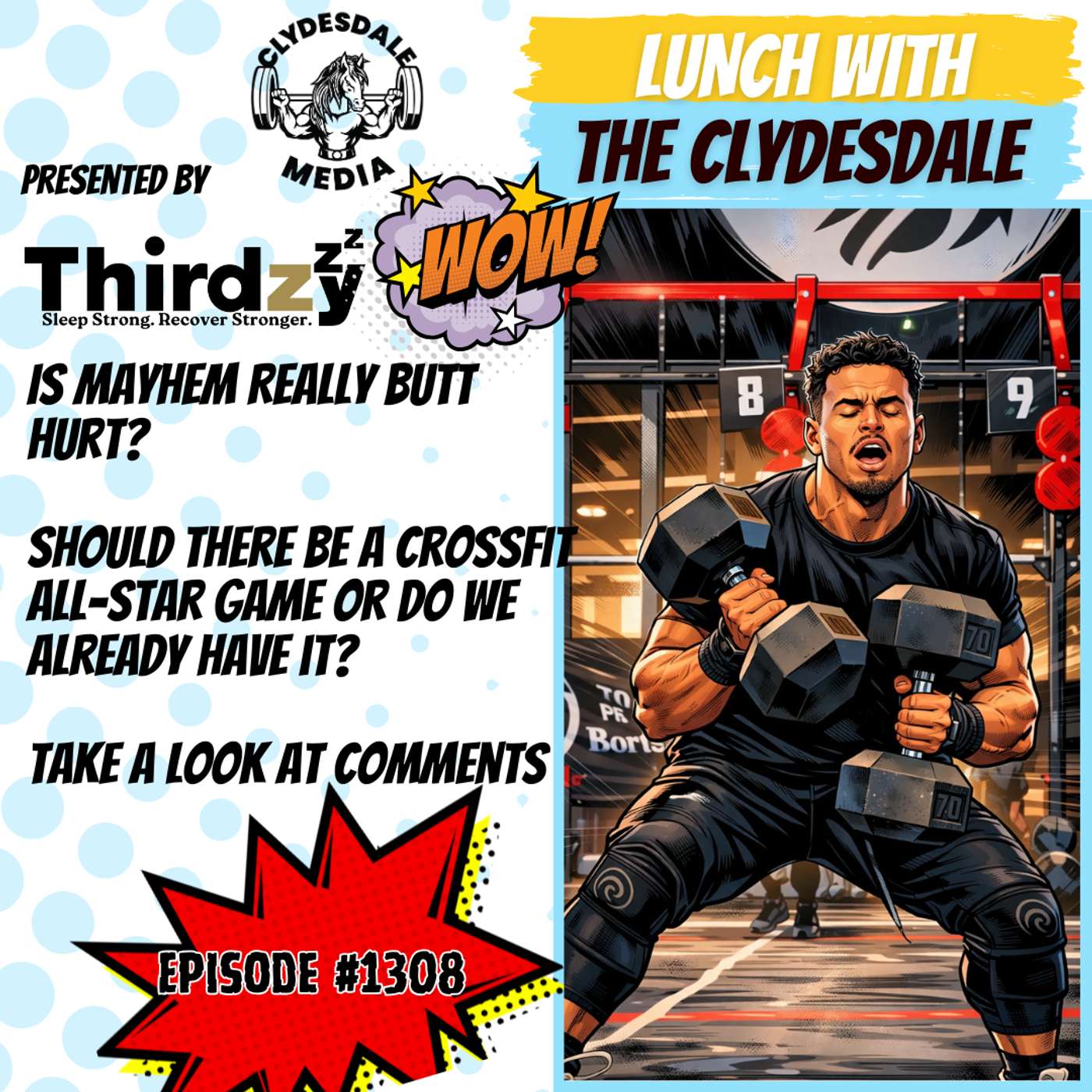 Lunch with the Clydesdale - Why Does Mayhem have Hurt Feelings?
