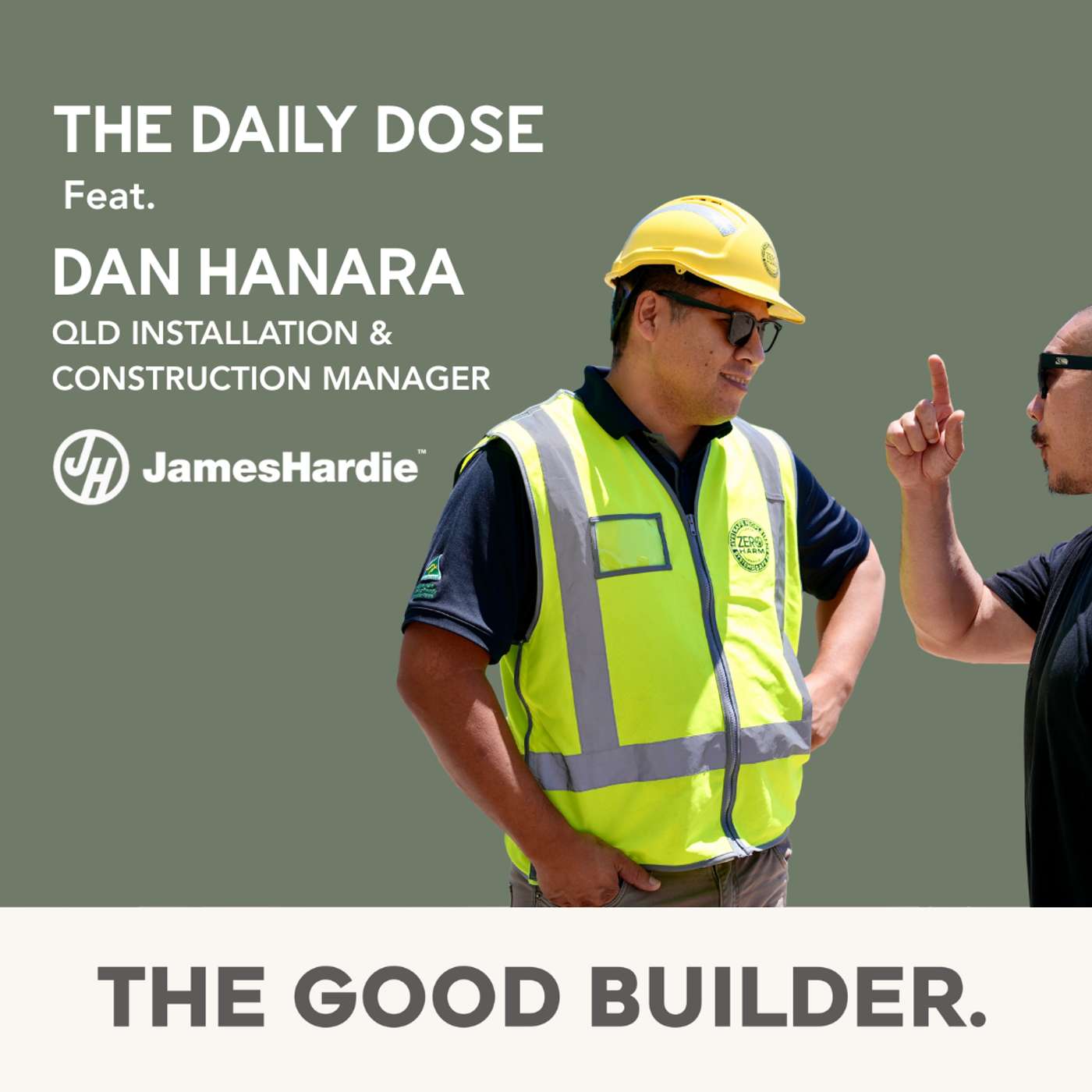 The Daily Dose #199 | Clarity Over Complexity. Why Builders Need Better Education, Tools and Support With Dan Hanara From James Hardie