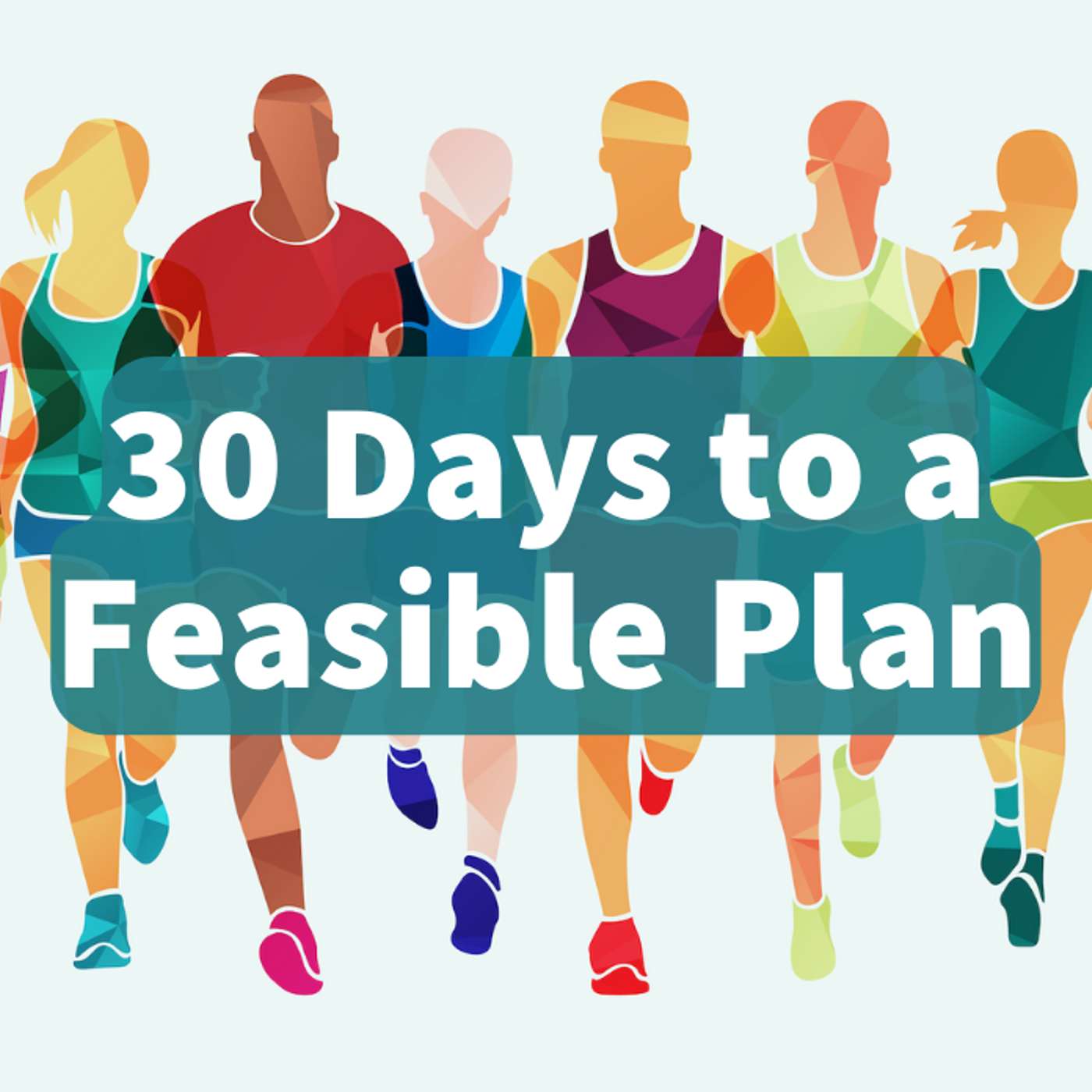 Week Five: 30 Days to a Feasible Plan - Sprint Ask Us Anything