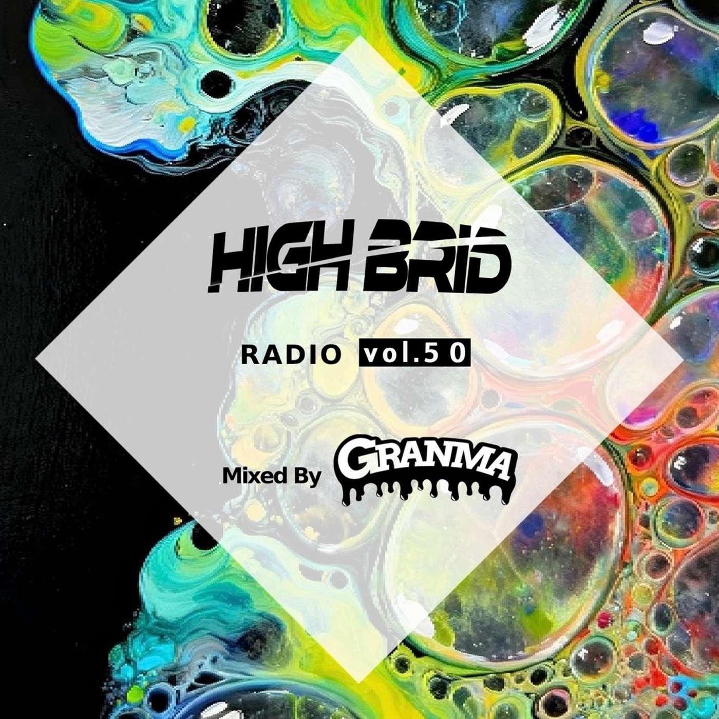 HIGHBRID MIX vol. 50 mix by GRANMA episode artwork