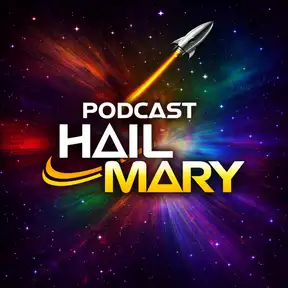Podcast Hail Mary