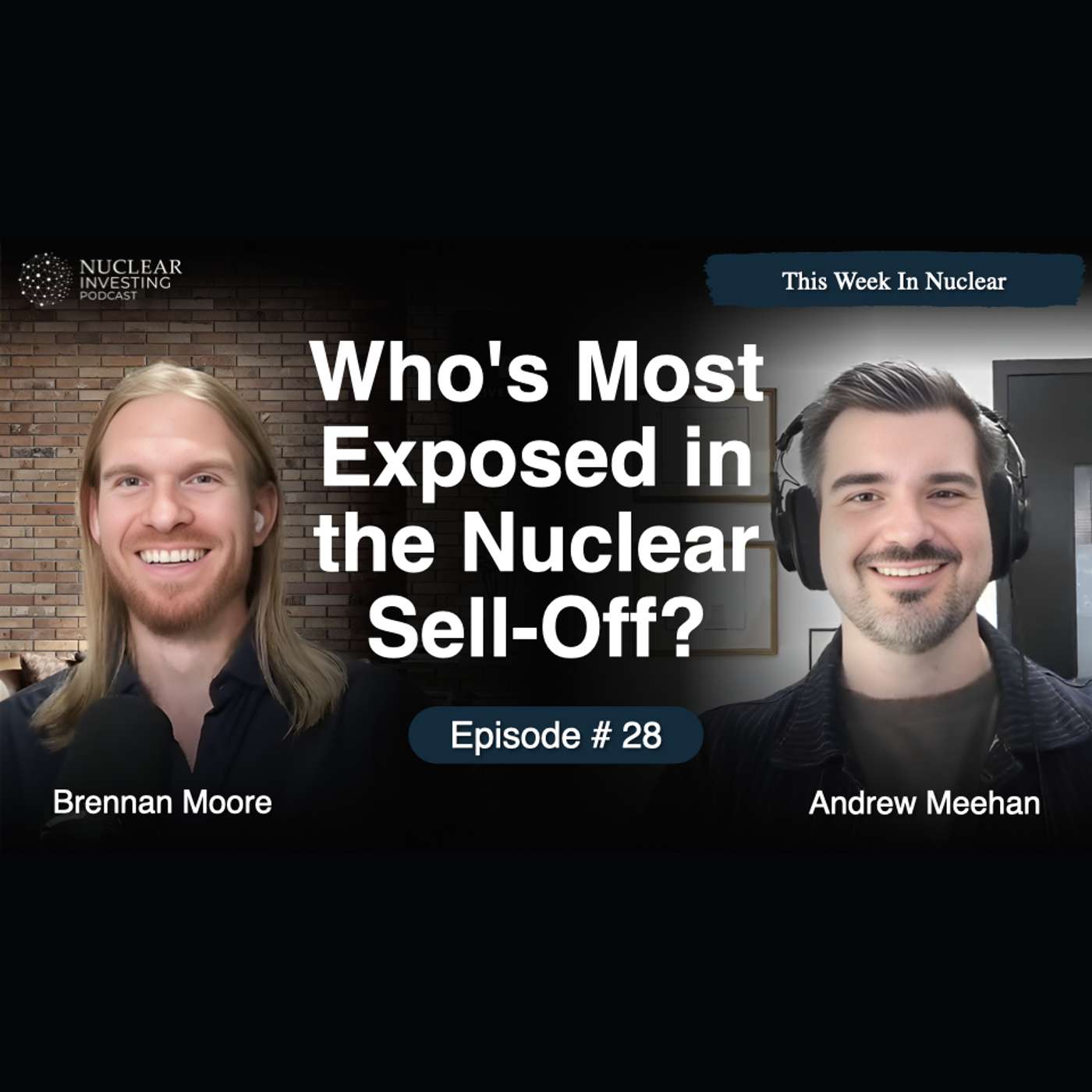 #28: Who's Most Exposed in the Nuclear Sell-Off? | This Week in Nuclear w/ Andrew Meehan episode artwork