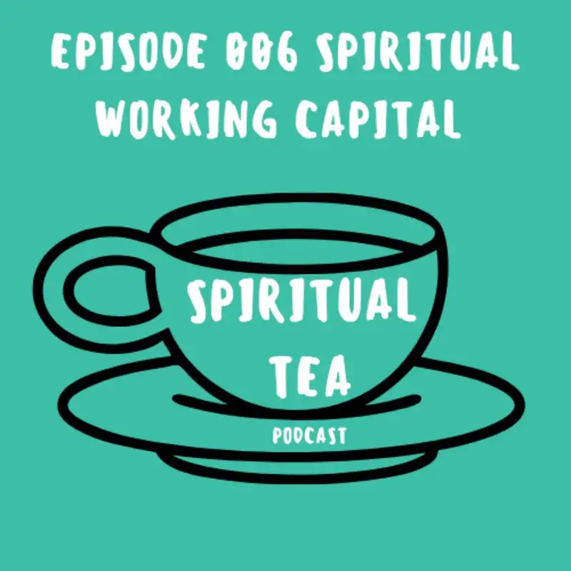 006 Spiritual Working Capital