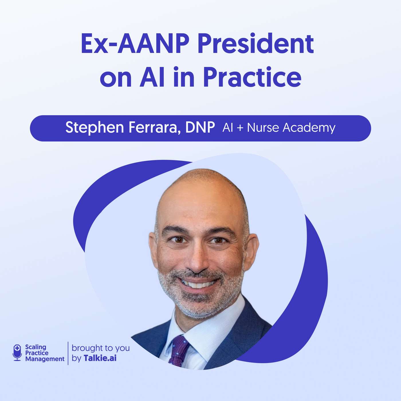 AI in Your Practice: Where It Works and Where It Doesn’t | Stephen Ferrara, DNP