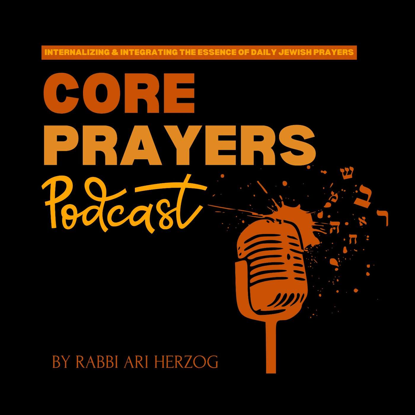 Core Prayers with Rabbi Ari Herzog