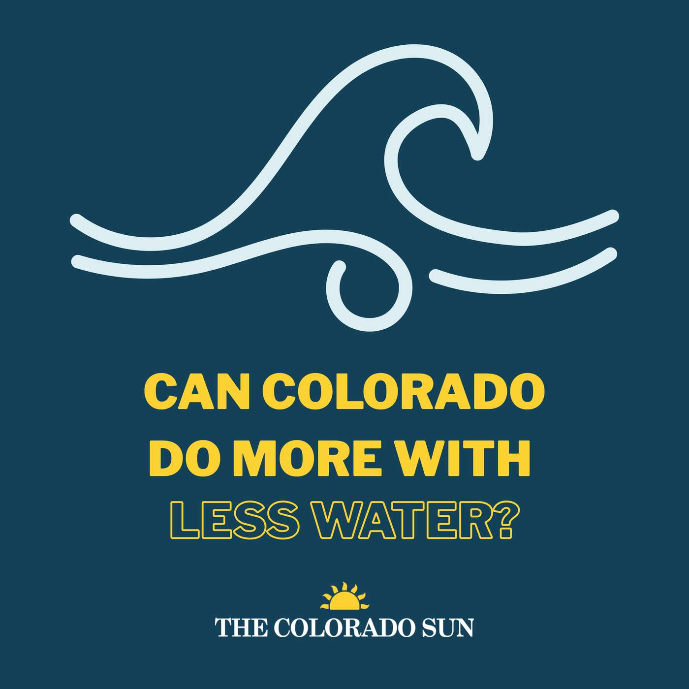 Can Colorado Do More With Less Water?