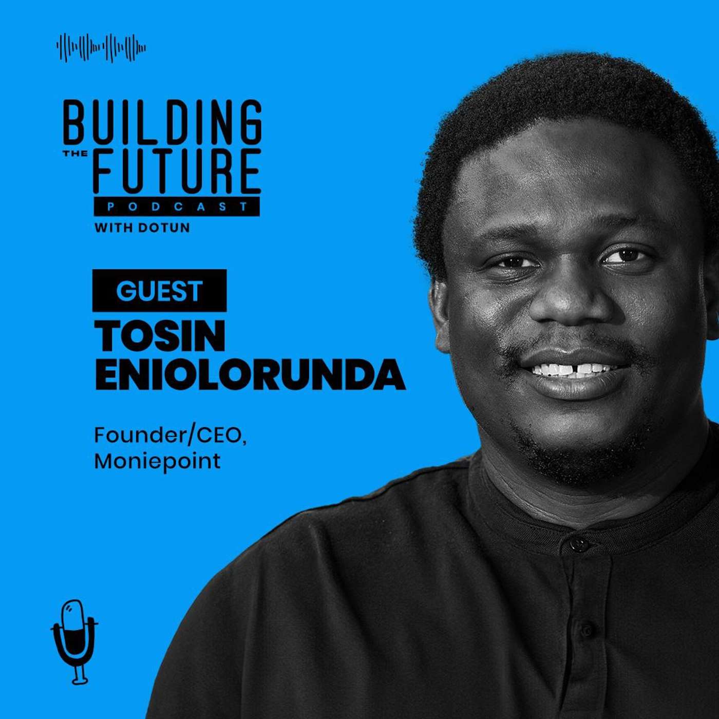 #75, Tosin Eniolorunda - Scaling Fintech Products to the Mass Market #75, Tosin Eniolorunda - Scaling Fintech Products to the Mass Market