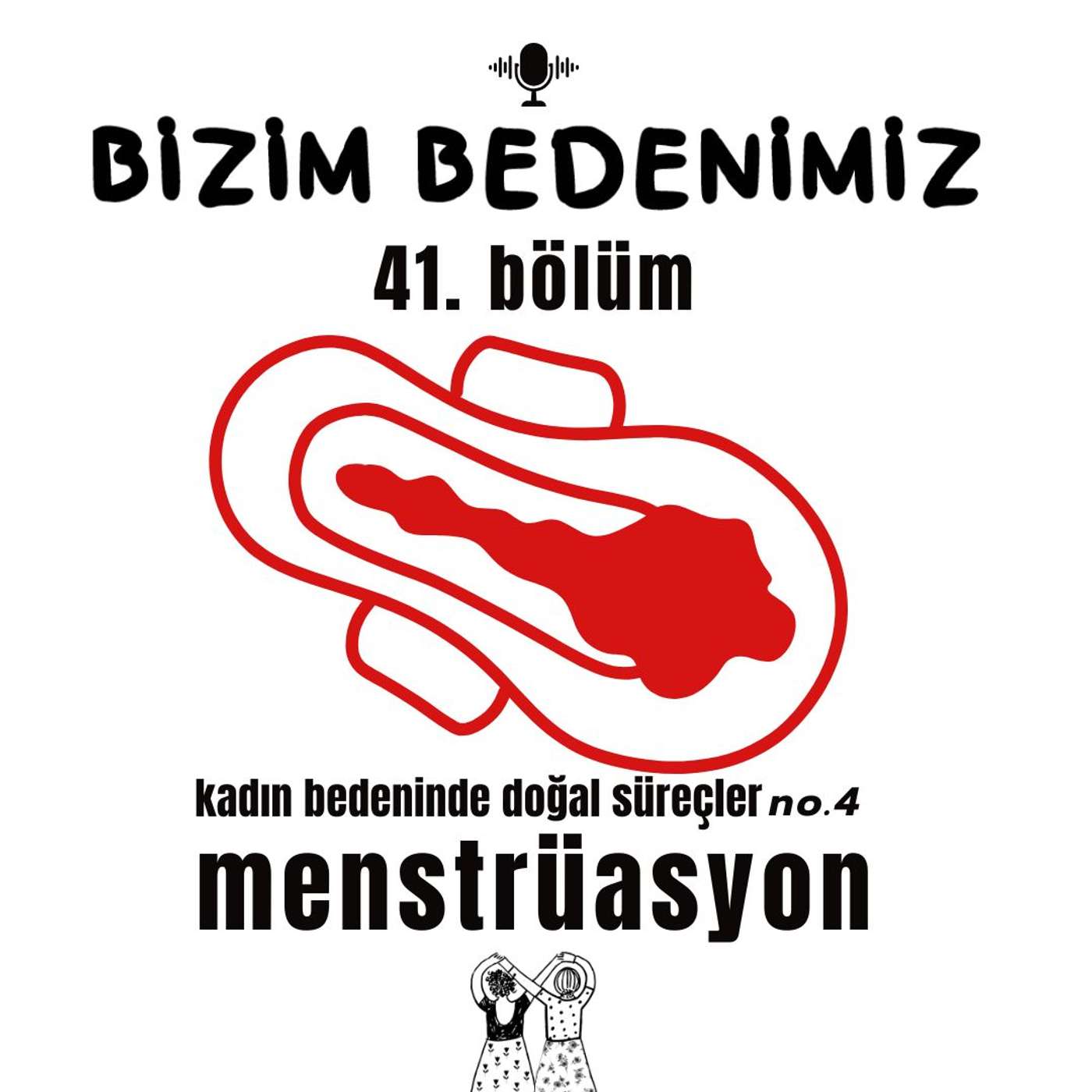 41.bölüm - kadın bedeninde doğal süreçler [menstrüasyon] #4 episode artwork