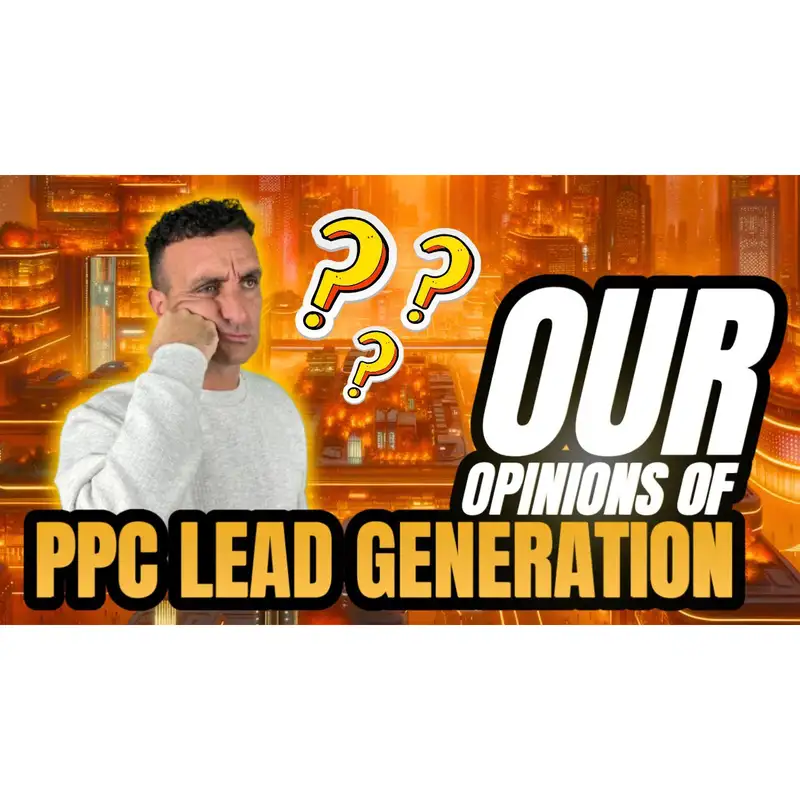 🌟PPC Lead Generation | Opinions & Thoughts On PPC Leads🌟