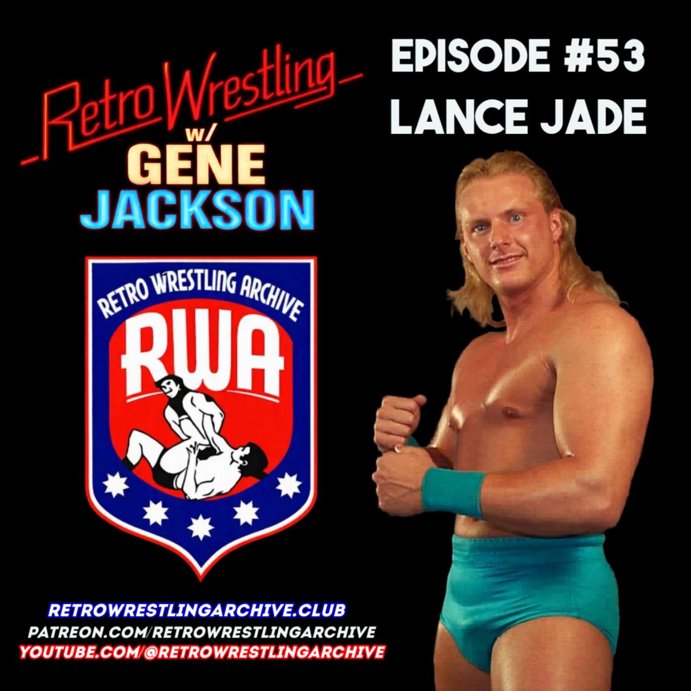 Retro Wrestling w/Gene Jackson Ep. 53: Guest- Lance Jade episode artwork