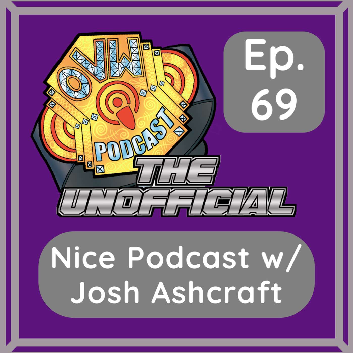 OVWP 69 “Nice Podcast w/ Josh Ashcraft” Covering OVW TV (Rise) 1315 October 24, 2024
