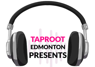 Taproot Edmonton Presents