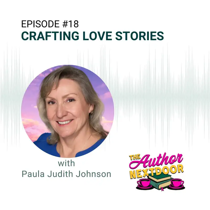 Episode 18: Crafting Love Stories with Paula Judith Johnson
