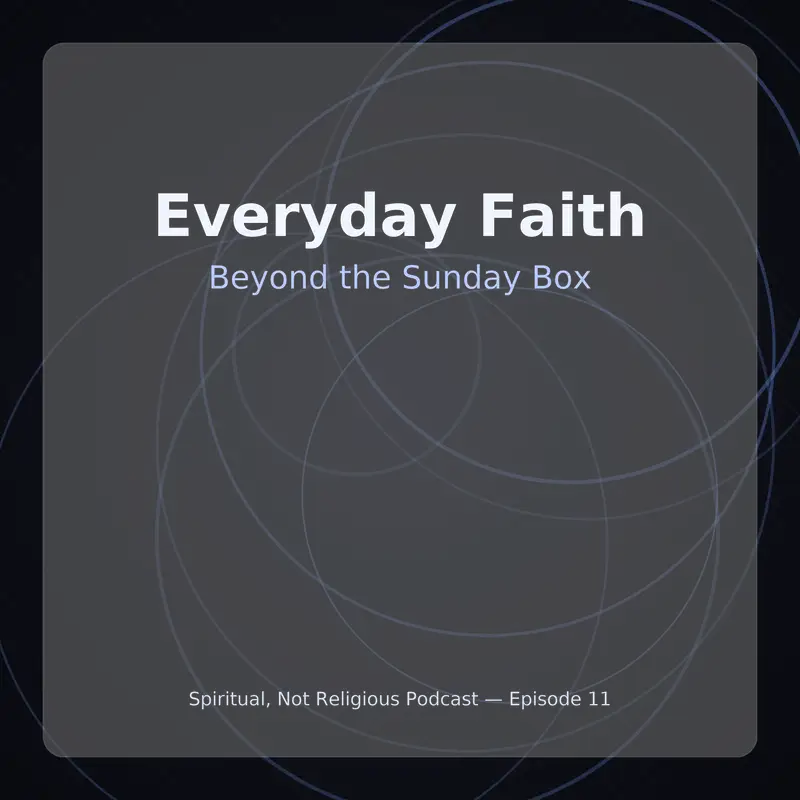 Everyday Faith: Beyond the Sunday Box