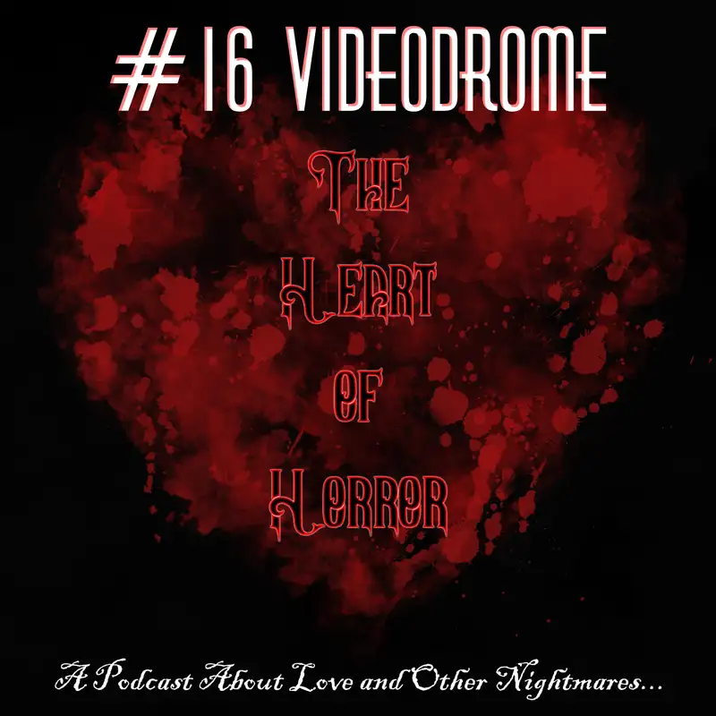 Heart of Horror #16: Videodrome