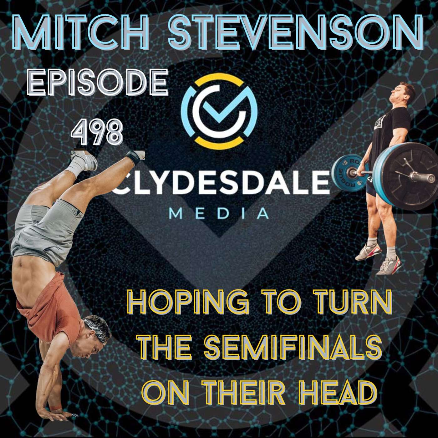 Mitchel Stevenson - The Clydesdale Media Semifinalist Series | Punching His Ticket This Time episode artwork