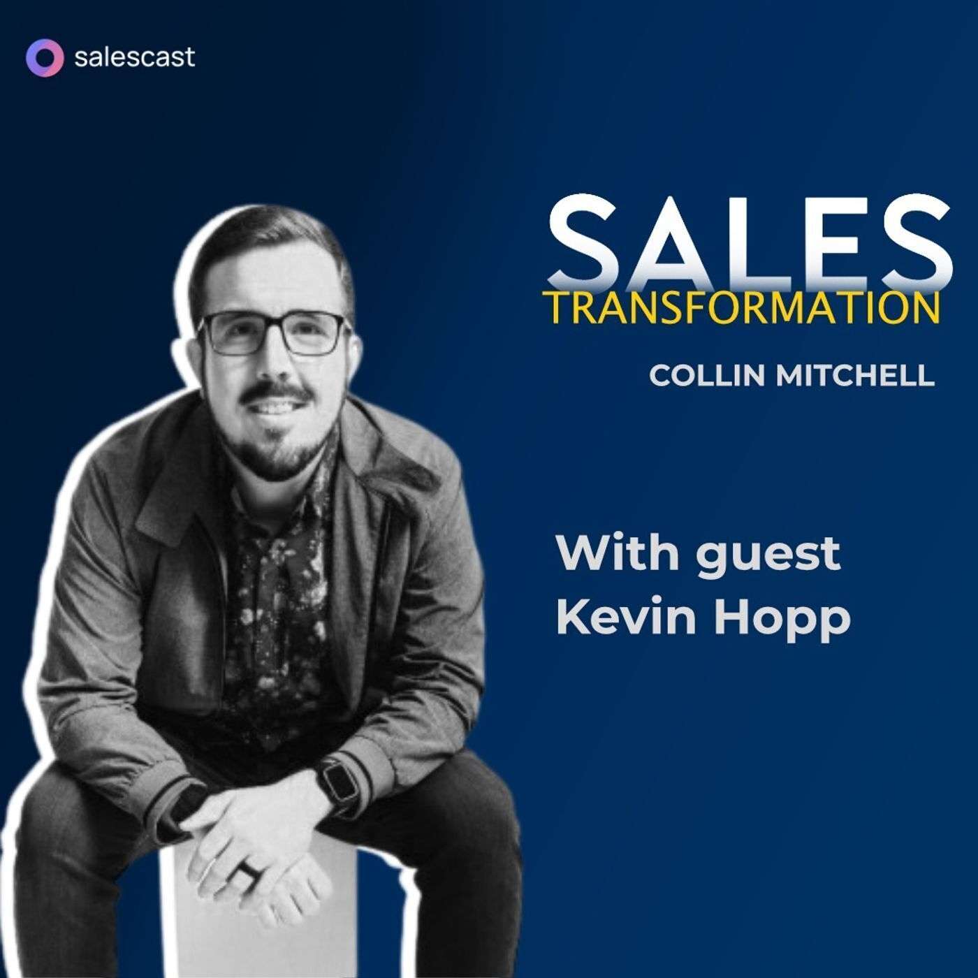 #229 S2 Episode 98 - From Psychology Major to A Phone Freak & SDR/BDR Advocate with Kevin Hopp