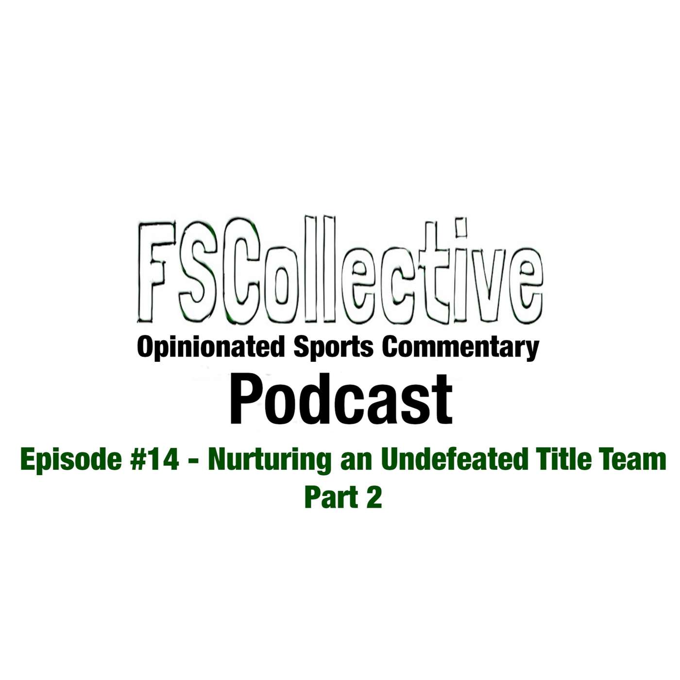 Pod #14 - Lessons of an Undefeated Title Team Part 2 episode artwork