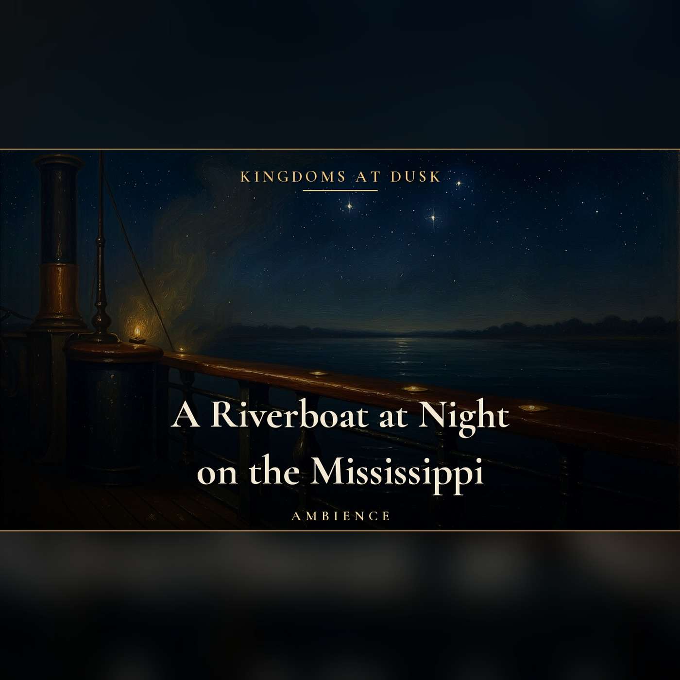 River Sounds for Sleeping | 3 Hours Aboard a Mississippi Riverboat at Night, No Talking episode artwork