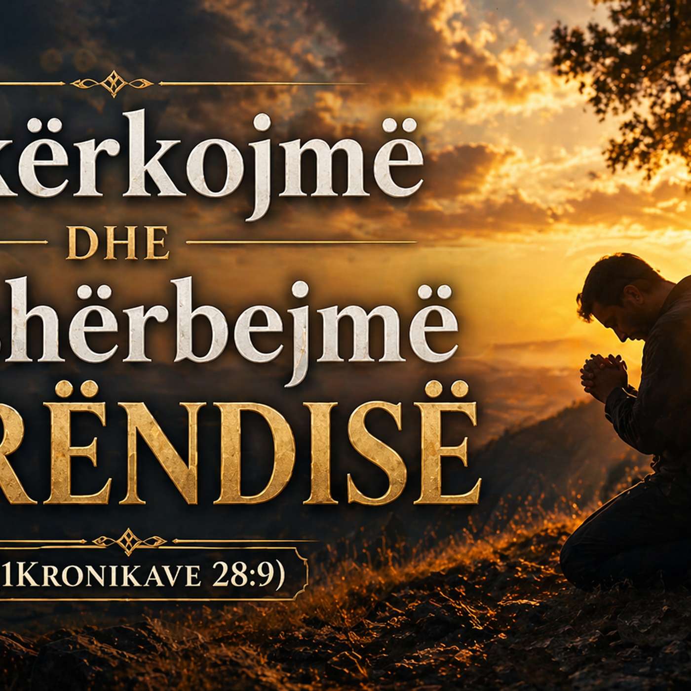 Të kërkojmë dhe t’i shërbejmë Perëndisë 1Kronikave 28:9 episode artwork