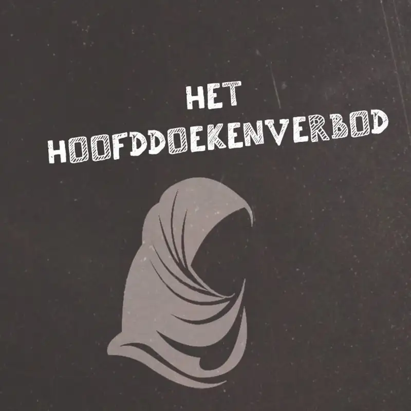 #56 | Het hoofddoekenverbod