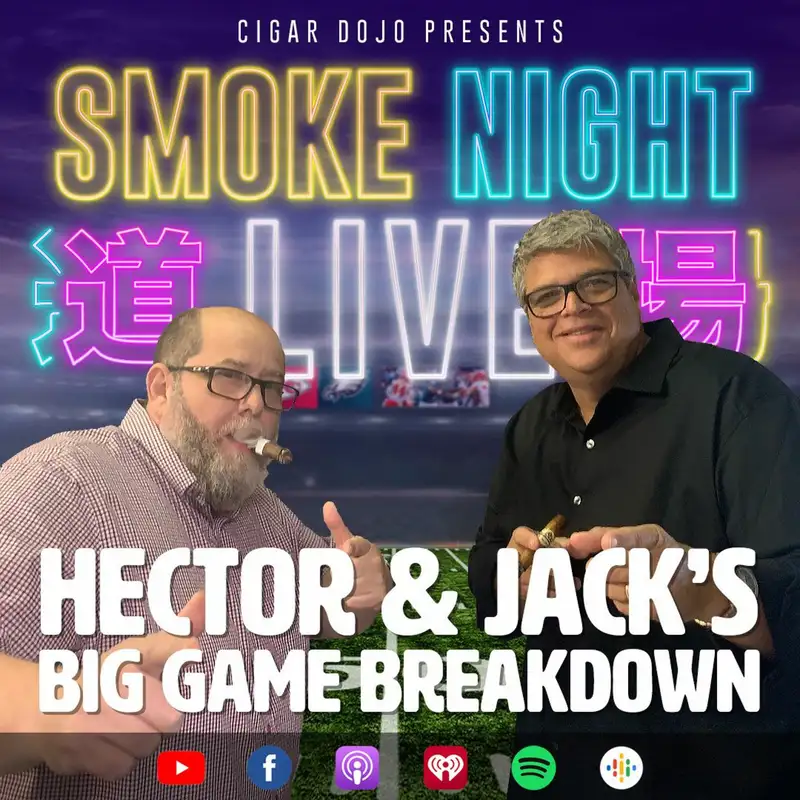 Smoke Night LIVE – Héctor And Jack’s Big Game Breakdown