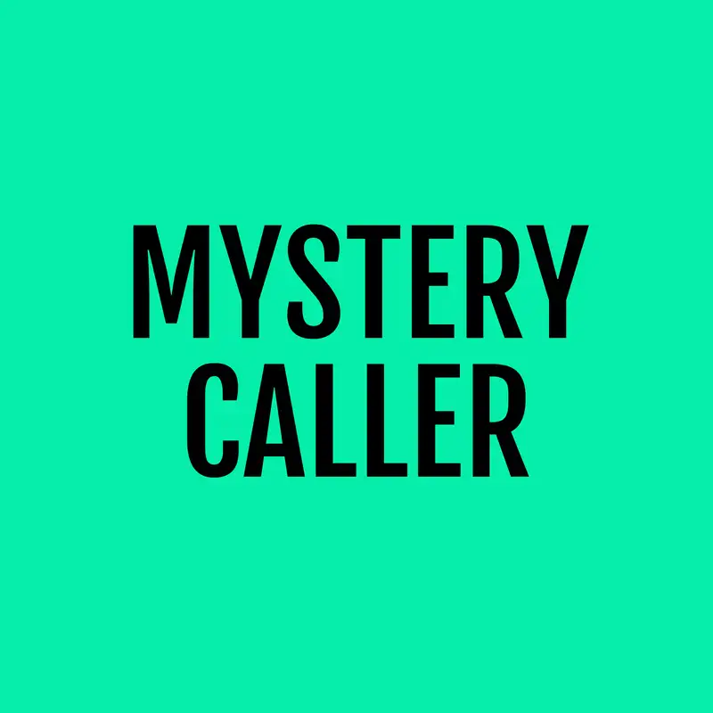Mystery caller