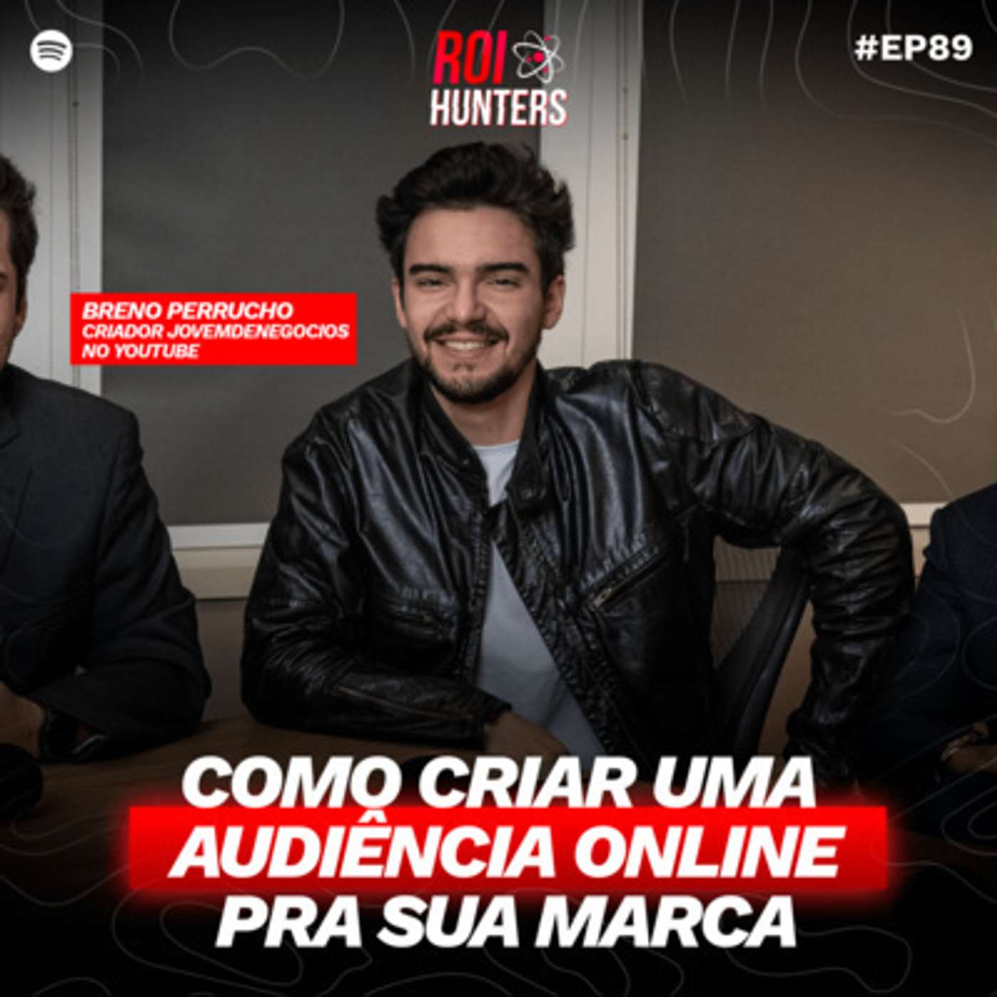 Breno Perrucho: Como Criar uma audiência Online pra sua marca | ROI Hunters #89 episode artwork
