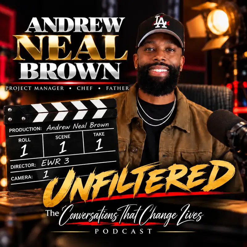 Andrew Neal Brown Unfiltered - When Purpose & Determination Join Forces