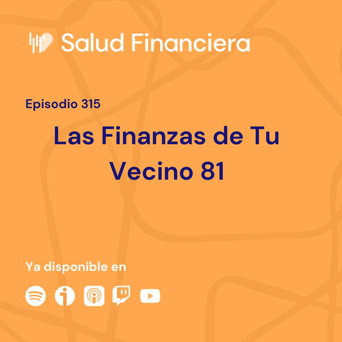 Salud Financiera #315: Las Finanzas de Tu Vecino 81