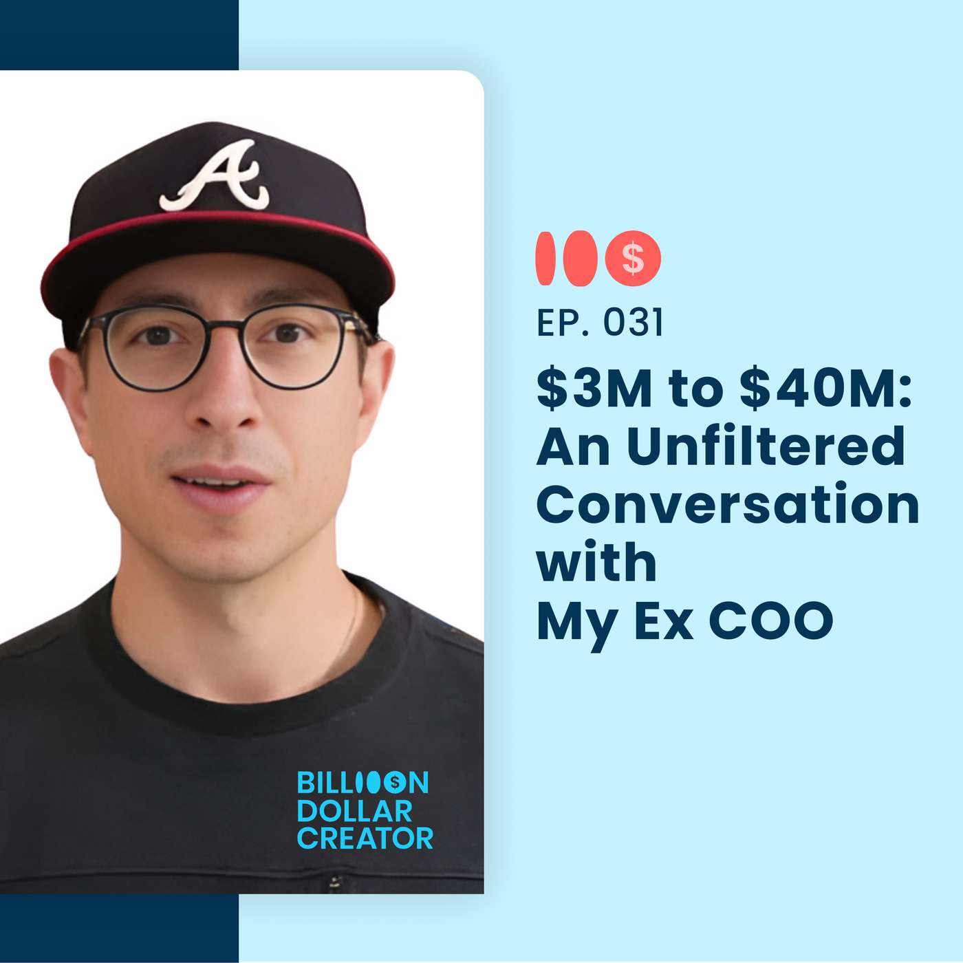 $3M to $40M: An Unfiltered Conversation with My Ex COO | 031