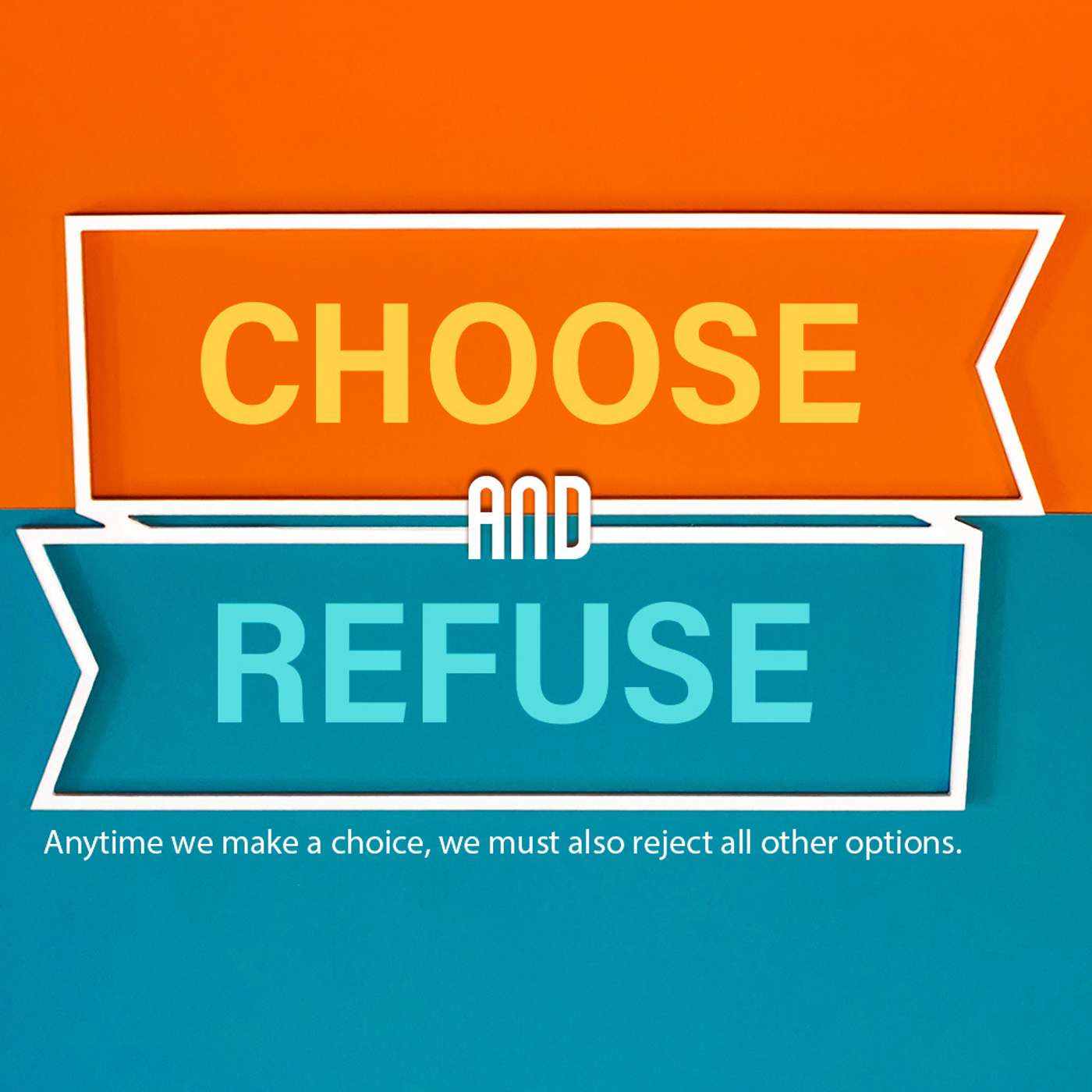 Choose and Refuse