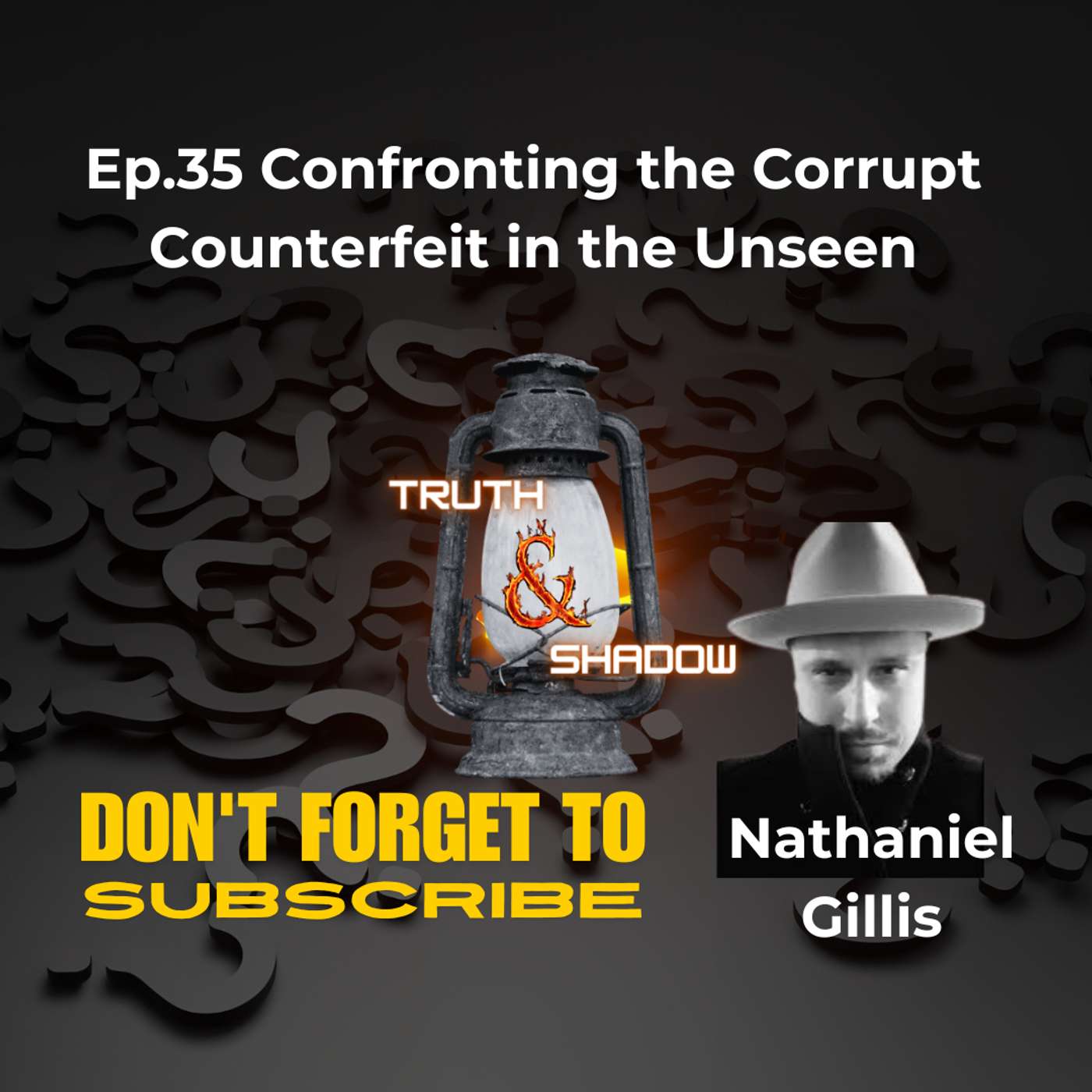 Ep.35 Confronting the Corrupt Counterfeit in the Unseen: Paranormal episode artwork
