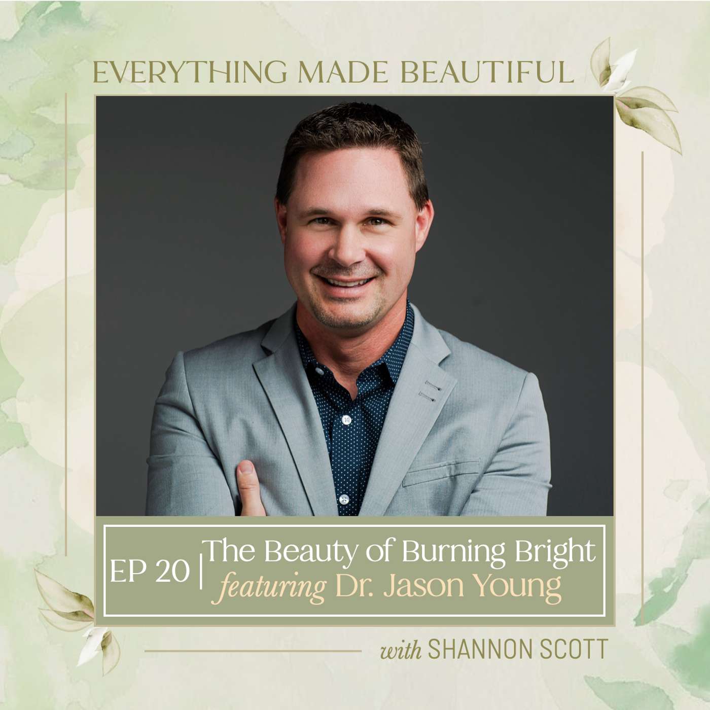 Everything Made Beautiful with Shannon Scott