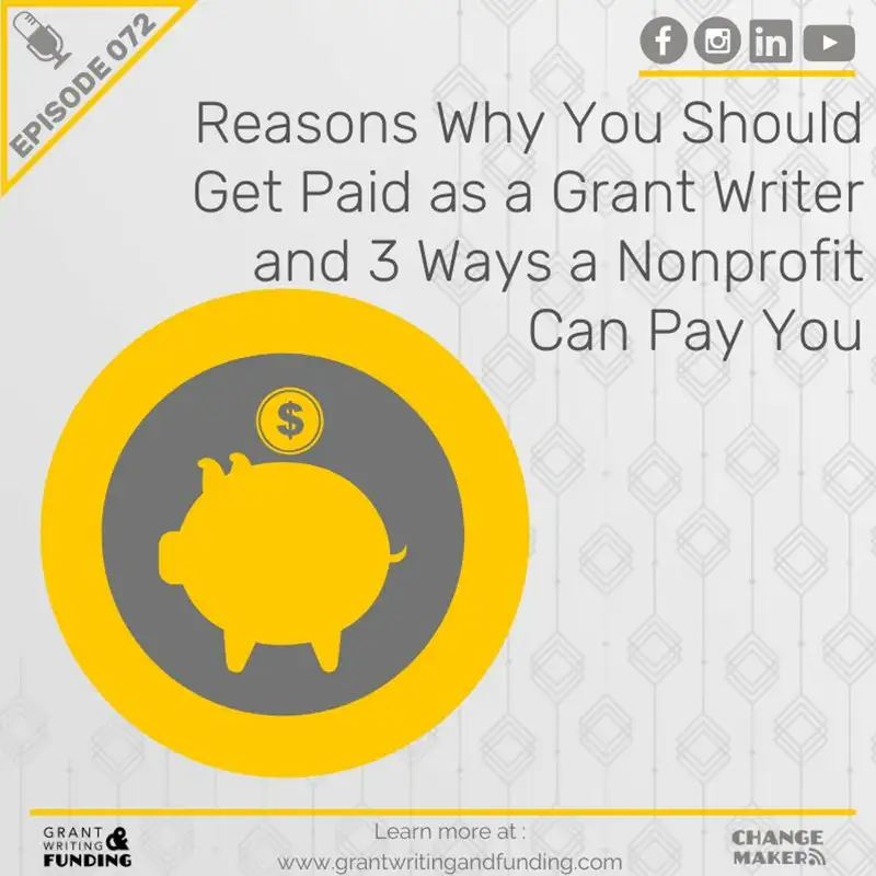 072: 4 Reasons Why You Should Get Paid As A Grant Writer and 3 Ways A Nonprofit Can Pay You
