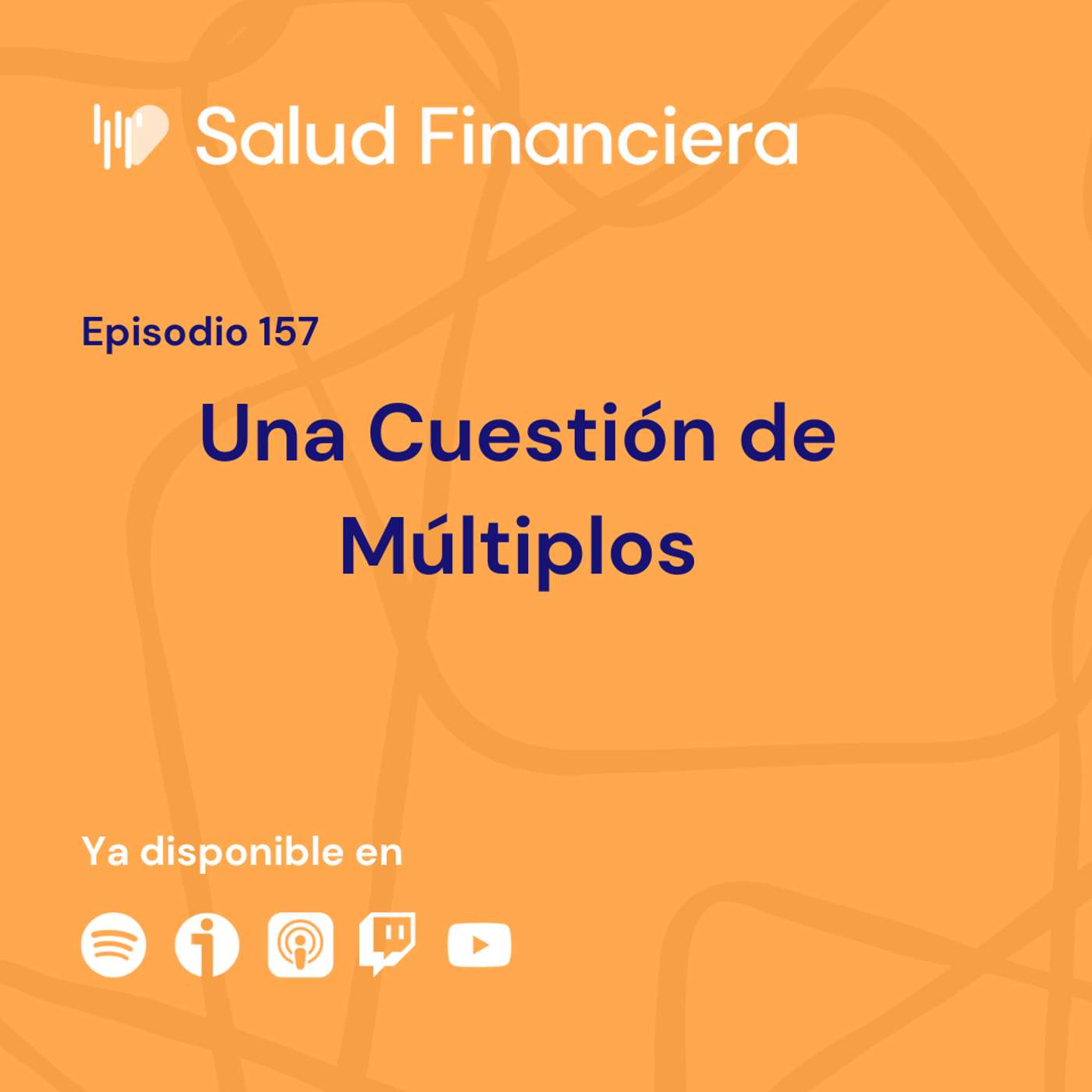 Salud Financiera #157: Una cuestión de múltiplos