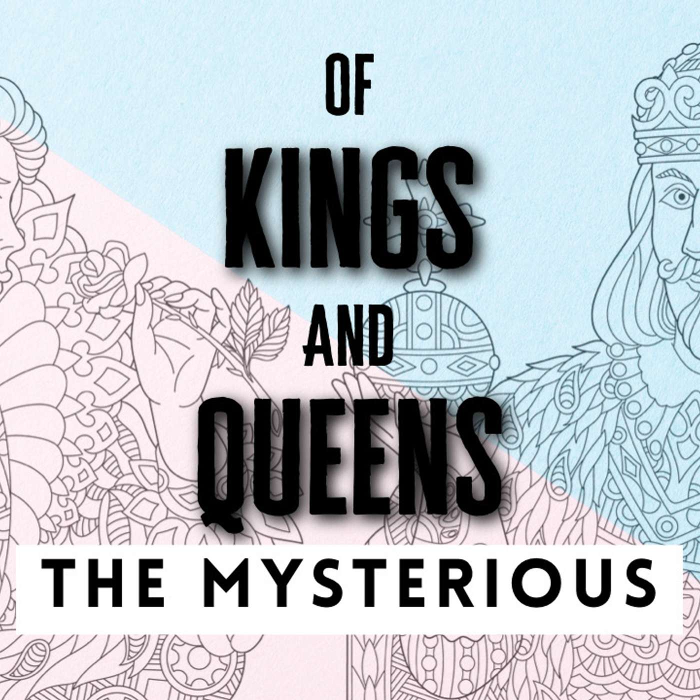 Of Kings & Queens: The Mysterious - Todd Blanton episode artwork